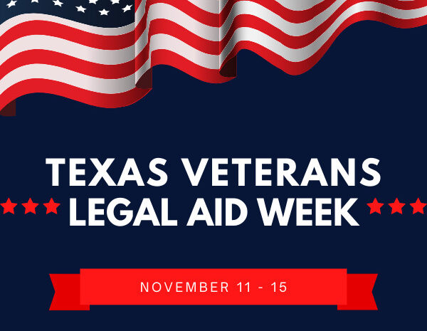  Celebrate Texas Veterans Legal Aid Week with Houston Volunteer Lawyers!